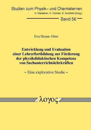 Entwicklung und Evaluation einer Lehrerfortbildung zur Förderung der physikdidaktischen Kompetenz von Sachunterrichtslehrkräften von Heran-Dörr,  Eva