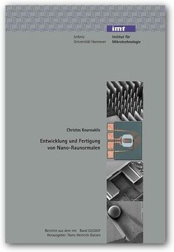 Entwicklung und Fertigung von Nano-Raunormalen von Gatzen,  Hans H, Kourouklis,  Christos