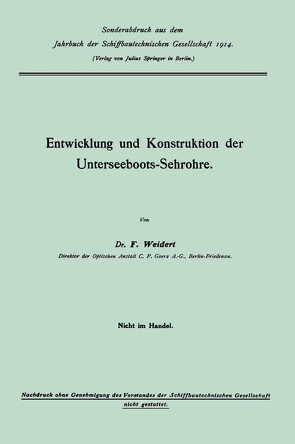 Entwicklung und Konstruktion der Unterseeboots-Sehrohre von Weidert,  Franz