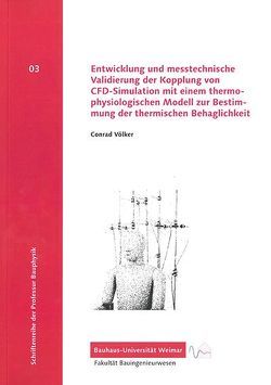 Entwicklung und messtechnische Validierung der Kopplung von CFD-Simulation mit einem thermophysiologischen Modell zur Bestimmung der thermischen Behaglichkeit von Völker,  Conrad