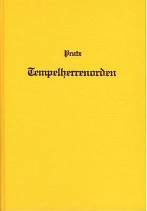 Entwicklung und Untergang des Tempelherrenordens von Prutz,  Hans