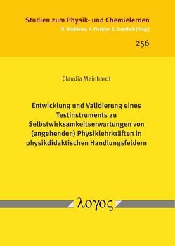 Entwicklung und Validierung eines Testinstruments zu Selbstwirksamkeitserwartungen von (angehenden) Physiklehrkräften in physikdidaktischen Handlungsfeldern von Meinhardt,  Claudia