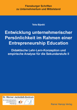 Entwicklung unternehmerischer Persönlichkeit im Rahmen einer Entrepreneurship Education von Bijedic,  Teita