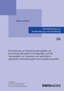 Entwicklung von Berechnungsmodellen zur Ermittlung relevanter Einflussgrößen auf die Genauigkeit von Systemen zur nahinfrarotgestützten Echtzeitanalytik von Ersatzbrennstoffen von Krämer,  Peter