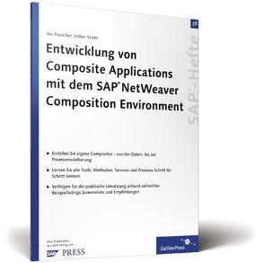 Entwicklung von Composite Applications mit dem SAP NetWeaver Composition Environment von Rauscher,  Jan, Stiehl,  Volker