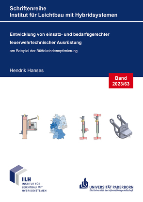 Entwicklung von einsatz- und bedarfsgerechter feuerwehrtechnischer Ausrüstung von Hanses,  Hendrik