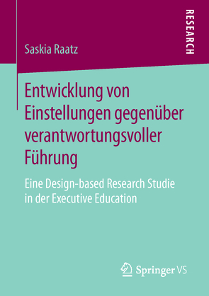 Entwicklung von Einstellungen gegenüber verantwortungsvoller Führung von Raatz,  Saskia