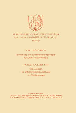 Entwicklung von Hochtemperaturlegierungen auf Kobalt- und Nickelbasis. Über Niobium, die Entwicklung und Anwendung von Nioblegierungen von Bungardt,  Karl