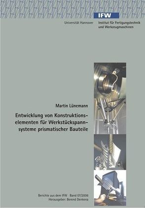 Entwicklung von Konstruktionselementen für Werkstückspannsysteme prismatischer Bauteile von Lünemann,  Martin