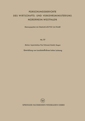 Entwicklung von Leuchtstoffröhren hoher Leistung von Meteor Apparatebau Paul Schmeck GmbH,  Siegen