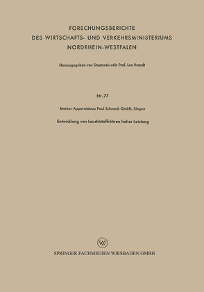 Entwicklung von Leuchtstoffröhren hoher Leistung von Meteor Apparatebau Paul Schmeck GmbH,  Siegen