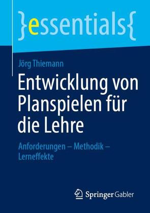 Entwicklung von Planspielen für die Lehre von Thiemann,  Jörg