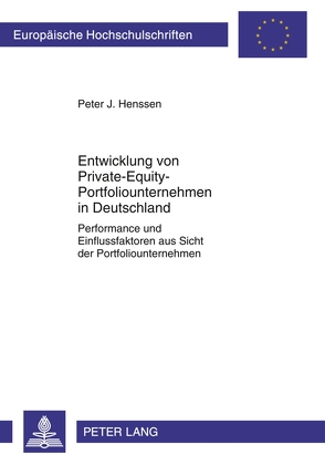 Entwicklung von Private-Equity-Portfoliounternehmen in Deutschland von Henssen,  Peter