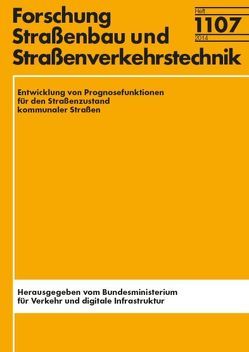 Entwicklung von Prognosesfunktionen für den Straßenzustand kommunaler Straßen von Dirk,  Vallée, Kemper,  Dirk, Oeser,  Markus, Schneider,  Marcel, Wang,  Dawei