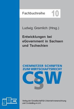 Entwicklungen bei eGovernment in Sachsen und Tschechien von Gramlich,  Ludwig