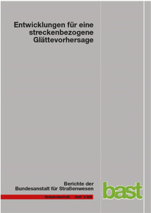 Entwicklungen für eine streckenbezogene Glättevorhersage von Gutbrod,  Karl G., Müller,  Mathias, Schedler,  Karl E., Schröder,  Olav