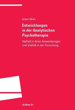 Entwicklungen in der Analytischen Psychotherapie von Muhs,  Aribert