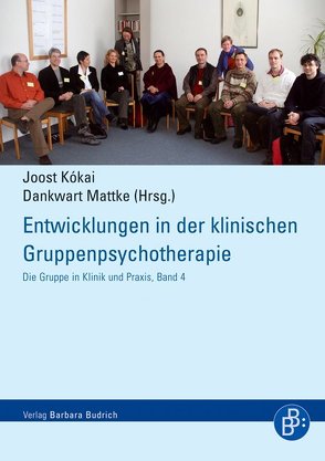 Entwicklungen in der klinischen Gruppenpsychotherapie von Berger-Becker,  Nicole, Biel,  Götz, Bolm,  Thomas, Buschert,  Sibille, Eckert,  Jochen, Greve,  Werner, Haug,  Severin, Kokai,  Joost, Kordy,  Hans, Leonhardt-Günther,  Dörte, Liening,  Silja, Mattke,  Dankwart, Mestel,  Robert, Plinz,  Nicole, Preiter,  Markus, Schneider,  Melitta, Strauß,  Bernhard, Weiß,  Eva, Zeidler,  Michaela, Zimmer,  Benjamin