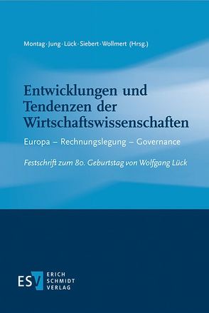 Entwicklungen und Tendenzen der Wirtschaftswissenschaften von Jung,  Udo, Lück,  Nina, Montag,  Pia, Siebert,  Hilmar, Wollmert,  Peter