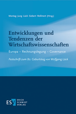 Entwicklungen und Tendenzen der Wirtschaftswissenschaften von Jung,  Udo, Lück,  Nina, Montag,  Pia, Siebert,  Hilmar, Wollmert,  Peter