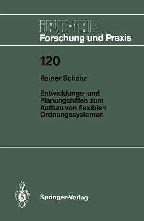 Entwicklungs- und Planungshilfen zum Aufbau von flexiblen Ordnungssystemen von Schanz,  Rainer