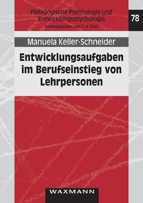 Entwicklungsaufgaben im Berufseinstieg von Lehrpersonen von Keller-Schneider,  Manuela