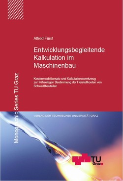 Entwicklungsbegleitende Kalkulation im Maschinenbau von Fürst,  Alfred