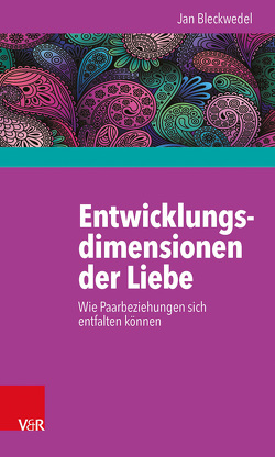 Entwicklungsdimensionen der Liebe von Bleckwedel,  Jan