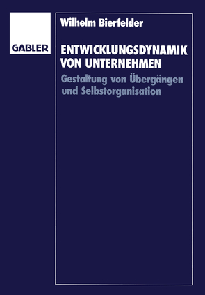 Entwicklungsdynamik von Unternehmen von Bierfelder,  Wilhelm