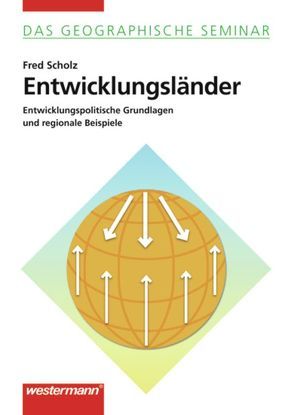 Das Geographische Seminar / Entwicklungsländer von Scholz,  Fred