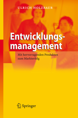 Entwicklungsmanagement von Holzbaur,  Ulrich