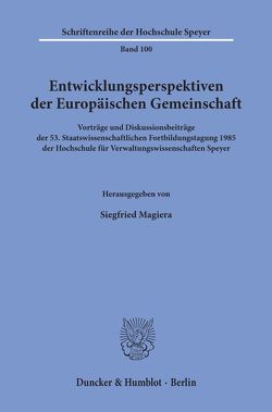 Entwicklungsperspektiven der Europäischen Gemeinschaft. von Magiera,  Siegfried