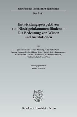 Entwicklungsperspektiven von Niedrigeinkommensländern – Zur Bedeutung von Wissen und Institutionen. von Schubert,  Renate