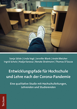 Entwicklungspfade für Hochschule und Lehre nach der Corona-Pandemie von Blank,  Jennifer, Bleicher,  André, D'Souza,  Thomas, Karossa,  Nadja, Sälzle,  Sonja, Scholz,  Ingrid, Stratmann,  Renate, Vogt,  Linda