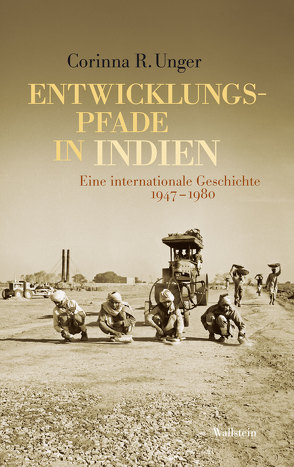 Entwicklungspfade in Indien von Unger,  Corinna R.