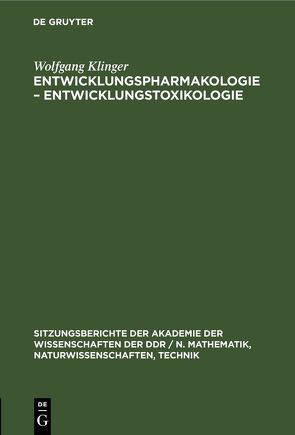 Entwicklungspharmakologie – Entwicklungstoxikologie von Klinger,  Wolfgang