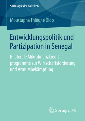 Entwicklungspolitik und Partizipation in Senegal von Thioune Diop,  Moustapha