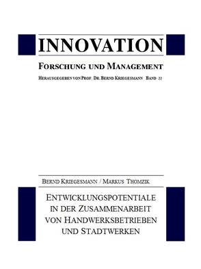 Entwicklungspotentiale in der Zusammenarbeit von Handwerksbetrieben und Stadtwerken von Kriegesmann,  Bernd, Thomzik,  Markus