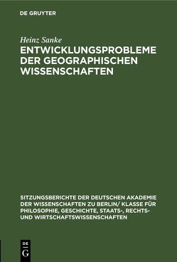Entwicklungsprobleme der geographischen Wissenschaften von Sanke,  Heinz
