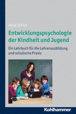 Entwicklungspsychologie der Kindheit und Jugend von Schick,  Hella