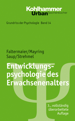 Entwicklungspsychologie des Erwachsenenalters von Faltermaier,  Toni, Leplow,  Bernd, Mayring,  Philipp, Saup,  Winfried, Strehmel,  Petra, von Salisch,  Maria