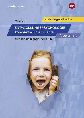 Entwicklungspsychologie kompakt für sozialpädagogische Berufe von Metzinger,  Adalbert