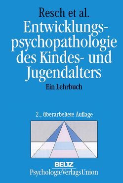 Entwicklungspsychopathologie des Kindes- und Jugendalters von Brunner,  Romuald M., Haffner,  Johann, Koch,  Eginhard, Oelkers-Ax,  Rieke, Parzer,  Peter, Resch,  Franz, Schuch,  Bibiana, Strehlow,  Ulrich