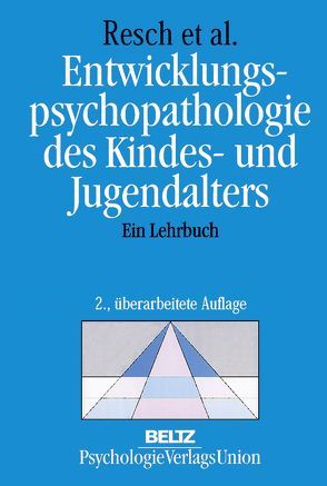 Entwicklungspsychopathologie des Kindes- und Jugendalters von Brunner,  Romuald M., Haffner,  Johann, Koch,  Eginhard, Oelkers-Ax,  Rieke, Parzer,  Peter, Resch,  Franz, Schuch,  Bibiana, Strehlow,  Ulrich