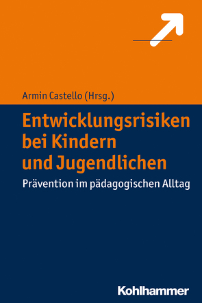 Entwicklungsrisiken bei Kindern und Jugendlichen von Castello,  Armin