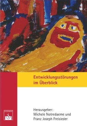Entwicklungsstörungen im Überblick von Freisleder,  Franz Joseph, Noterdaeme,  Michele