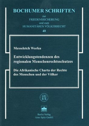 Entwicklungstendenzen des regionalen Menschenrechtsschutzes von Worku,  Messeletch