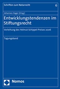 Entwicklungstendenzen im Stiftungsrecht von Hager,  Johannes, Jakob,  Dominique, Rawert,  Peter, Richter,  Andreas, Siems,  Harald, Werner,  Olaf