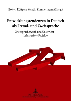 Entwicklungstendenzen in Deutsch als Fremd- und Zweitsprache von Röttger,  Evelyn, Zimmermann,  Kerstin