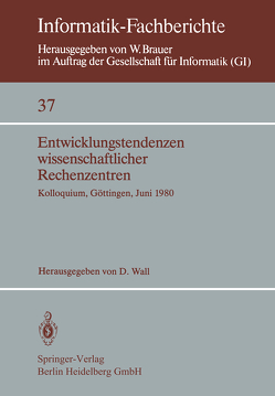 Entwicklungstendenzen wissenschaftlicher Rechenzentren von Wall,  D.